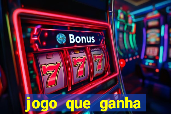 jogo que ganha dinheiro na internet